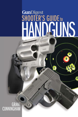 Grant Cunningham - Gun Digest Shooters Guide to Handguns