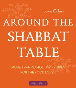 Jayne Cohen Around the Shabbat Table: More than 40 Holiday Recipes for the Food Lover
