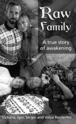 Victoria Boutenko - Raw Family : A True Story of Awakening