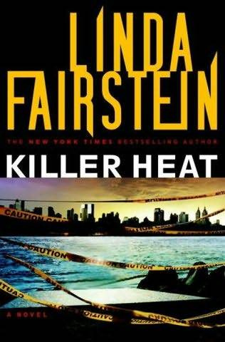 Linda Fairstein Killer Heat The tenth book in the Alex Cooper series 2008 - photo 1