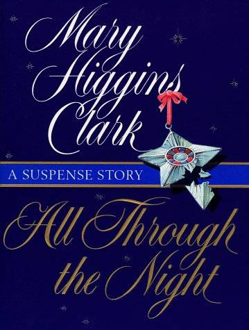 Mary Higgins Clark All Through The Night 1 Prologue There were twenty-two - photo 1