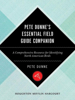 Pete Dunne Pete Dunnes Essential Field Guide Companion: A Comprehensive Resource for Identifying North American Birds