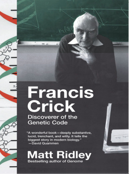 Matt Ridley - Francis Crick: Discoverer of the Genetic Code