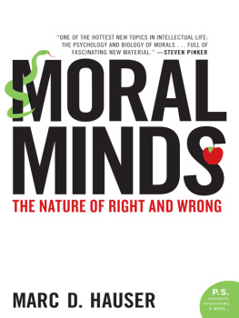 Marc Hauser Moral Minds: The Nature of Right and Wrong