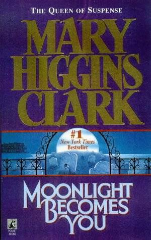 Mary Higgins Clark Moonlight Becomes You ACKNOWLEDGMENTS How can I thank - photo 1