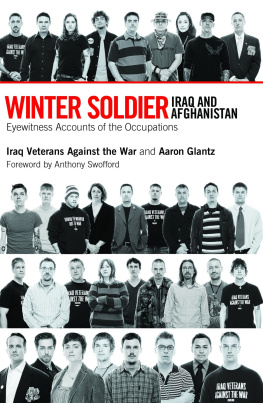 Iraq Veterans Against the War - Winter Soldier: Iraq and Afghanistan: Eyewitness Accounts of the Occupations