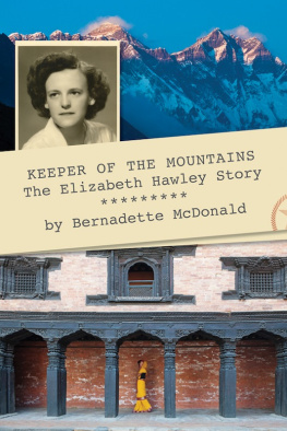 Bernadette McDonald - Keeper of the Mountains: The Elizabeth Hawley Story