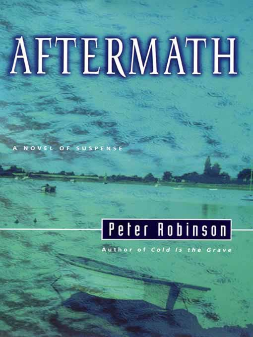 Peter Robinson Aftermath Book 12 in the Inspector Banks series 2001 To - photo 1