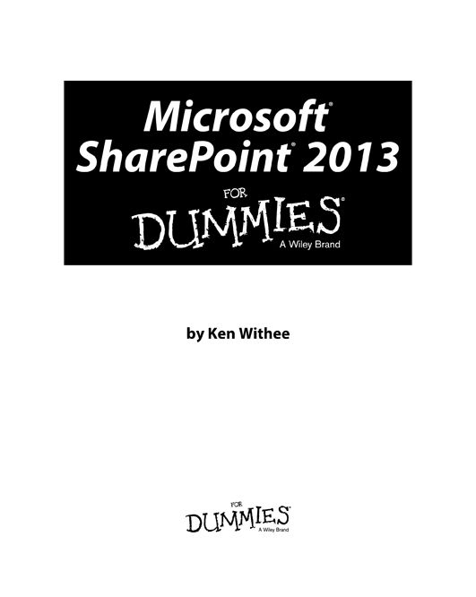 Microsoft SharePoint 2013 For Dummies Published by John Wiley Sons Inc - photo 1