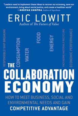 Eric Lowitt - The Collaboration Economy: How to Meet Business, Social, and Environmental Needs and Gain Competitive Advantage