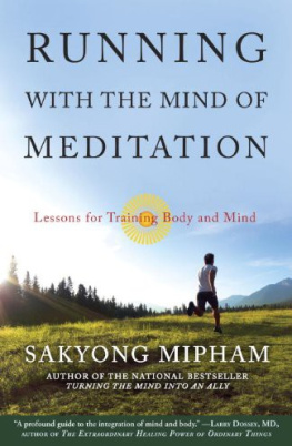 Sakyong Mipham - Running with the Mind of Meditation: Lessons for Training Body and Mind