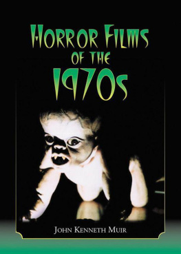 John Kenneth Muir - Horror Films of the 1970s