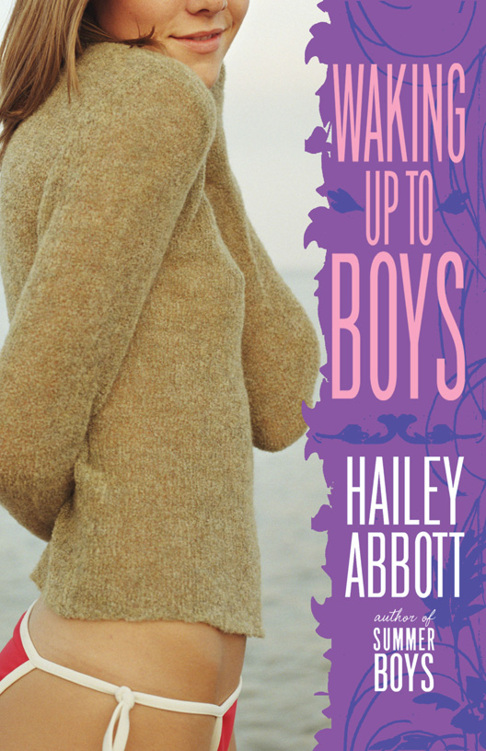 WAKING UP TO BOYS Hailey ABBOTT Contents Chelsea McCormick flew through the - photo 1