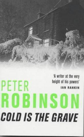 Peter Robinson Cold Is The Grave Book 11 in the Inspector Banks series 2000 - photo 1