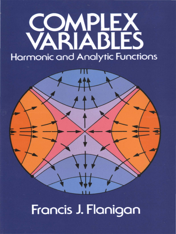 COMPLEX VARIABLES Harmonic and Analytic Functions Copyright 1972 by Francis J - photo 1