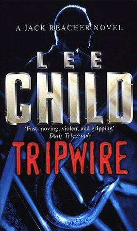 Lee Child Tripwire The third book in the Jack Reacher series For my daughter - photo 1