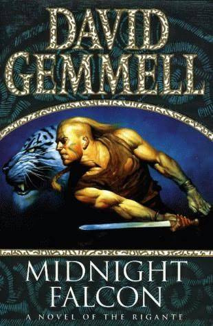 David Gemmel Midnight Falcon The second book in the Rigante series 1999 - photo 1