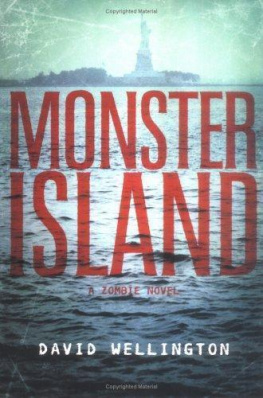 David Wellington Monster Island: A Zombie Novel