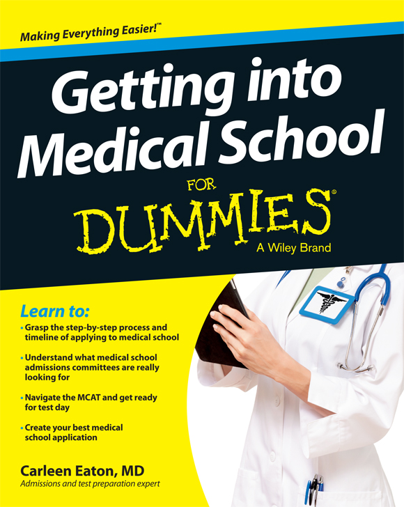 Getting into Medical School For Dummies Published by John Wiley Sons Inc - photo 1