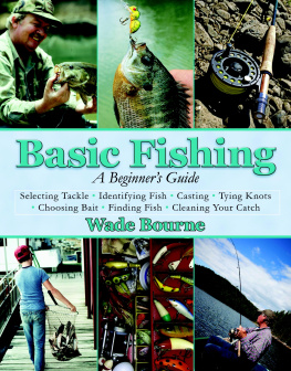 Wade Bourne - Basic Fishing: A Beginners Guide