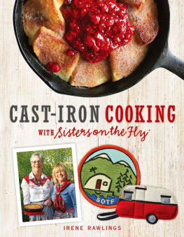 Irene Rawlings Cast-Iron Cooking with Sisters on the Fly