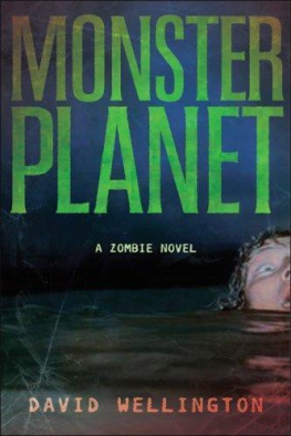 David Wellington - Monster Planet: A Zombie Novel