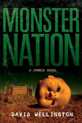 David Wellington Monster Nation: A Zombie Novel