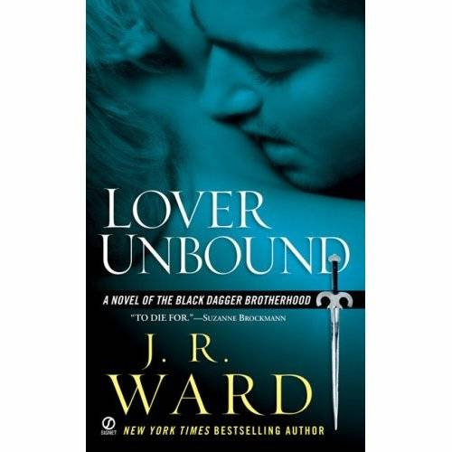 J R Ward Lover Unbound The fifth book in the Black Dagger Brotherhood - photo 1