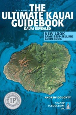 Andrew Doughty - The Ultimate Kauai Guidebook: Kauai Revealed