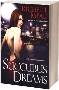 SUCCUBUS DREAMS Georgina Kincaid Book 3 Richelle Mead For Christina - photo 1