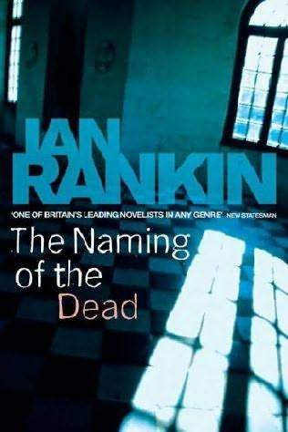 Ian Rankin The Naming of the Dead Book 16 in the Inspector Rebus series 2006 - photo 1