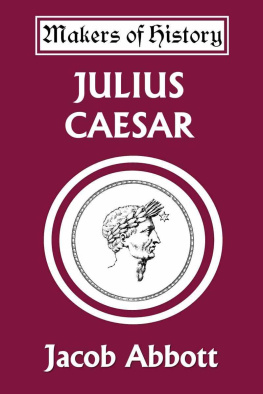 Jacob Abbott Julius Caesar (Makers of History)