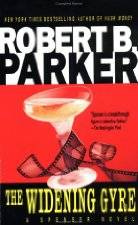 Robert B Parker The Widening Gyre The tenth book in the Spenser series 1983 - photo 1