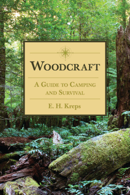 E H. Kreps Woodcraft: A Guide to Camping and Survival