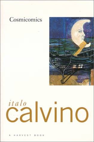 Italo Calvino Cosmicomics Translated from Italian by William Weaver First - photo 1