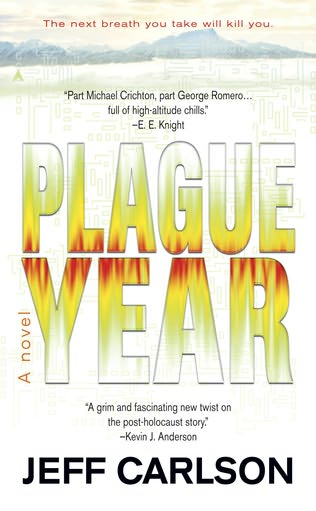 Plague Year Plague Book I Jeff Carlson An epic of apocalyptic fiction - photo 3