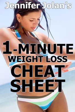 Jennifer Jolan - The 1-Minute Weight Loss Cheat Sheet - Quick Shortcuts & Tactics for Busy Women