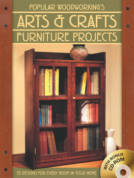 Woodworking Popular Woodworking Editors Popular Woodworkings Arts & Crafts Furniture: 25 Projects For Every Room In Your Home