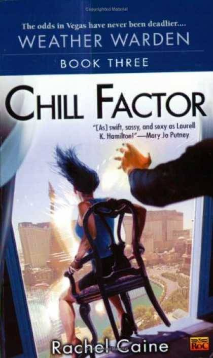 Rachel Caine Chill Factor Book Three of the Weather Warden Series 2005 - photo 1