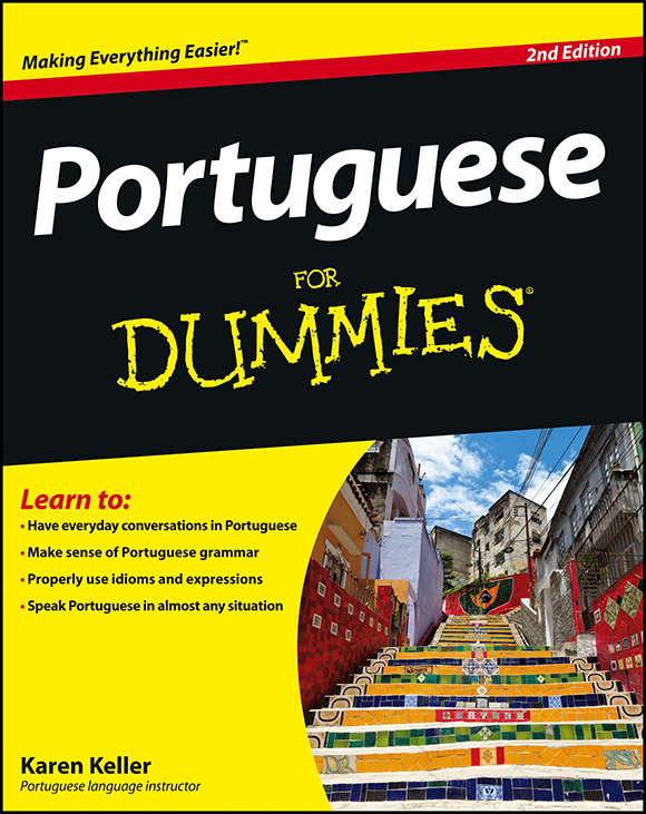 Portuguese For Dummies 2nd Edition Published by John Wiley Sons Inc 111 - photo 1