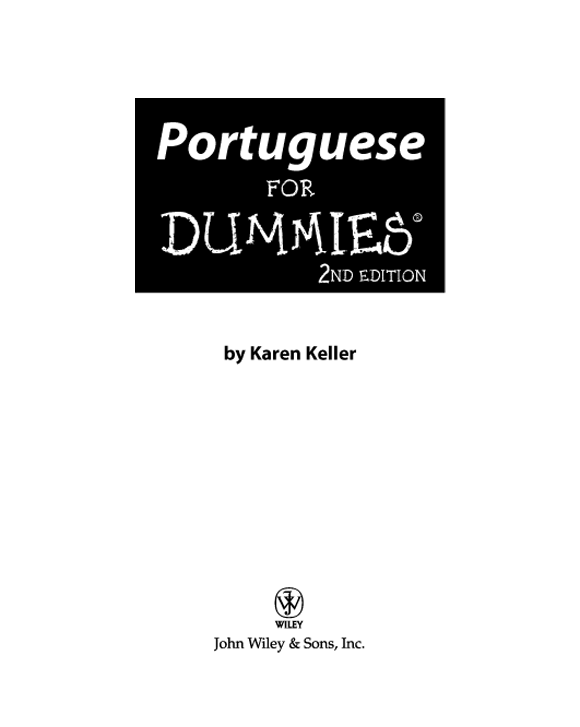 Portuguese For Dummies 2nd Edition Published by John Wiley Sons Inc 111 - photo 2