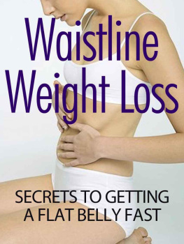 Jamie Fynn - Waistline Weight Loss Secrets To Getting A Flat Belly Fast: Imagine A Sexy You In 27 Days Or Less. No Gym Required