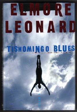 Elmore Leonard Tishomingo Blues For Christine Im going to Tishomingo to - photo 1