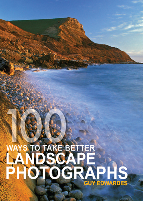 100 Ways To Take Better Landscape Photographs - image 1