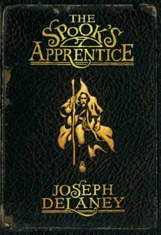 Joseph Henry Delaney The Spooks Apprentice The first book in the Wardstone - photo 1