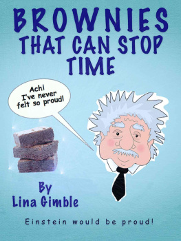 Lina Gimble - Brownies That Can Stop Time [Baking comedy]