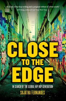 Sujatha Fernandes - Close to the Edge: In Search of the Global Hip Hop Generation