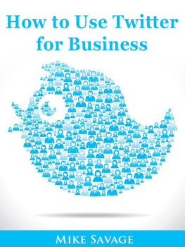 Mike Savage - How to Use Twitter for Business