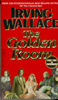 Irving Wallace The Golden Room ONE Chet Foley was awed by what he was seeing - photo 1