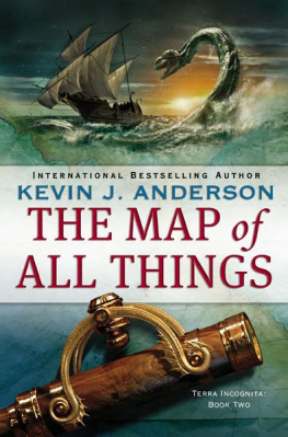 Kevin J. Anderson - The Map of All Things (Terra Incognita)